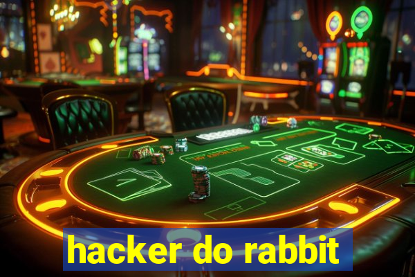 hacker do rabbit